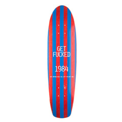 GET FUCKED CRUISER BOARD